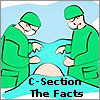C-Section - The Facts