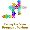Caring for Your Pregnant Partner