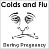 Colds and Flu During Pregnancy