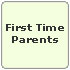 First Time Parents
