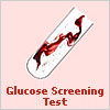 Glucose Screening Test during Pregnancy