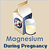 Magnesium During Pregnancy