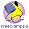 What are the signs of Preeclampsia?
