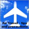 Air Travel - tips and precautions