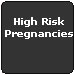 High 

Risk Pregnancies