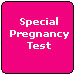 Special Pregnancy Test