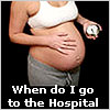 When do I go to the Hospital